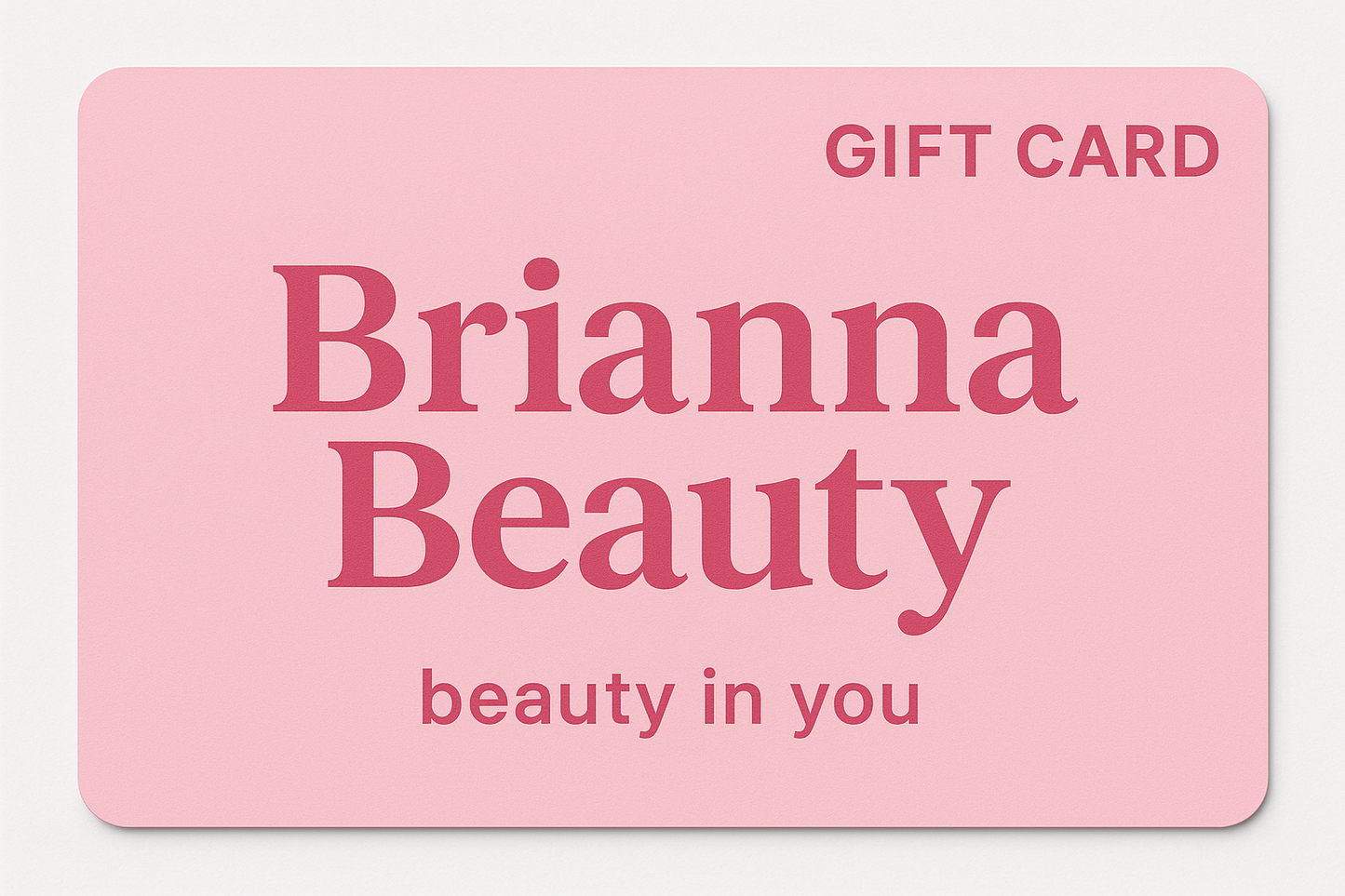 Brianna beauty £20.00 gift card